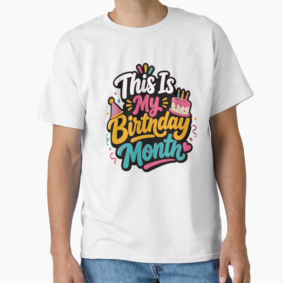 This Is My Birthday Month – Colorful Birthday Celebration Design by ArtsyExplorer