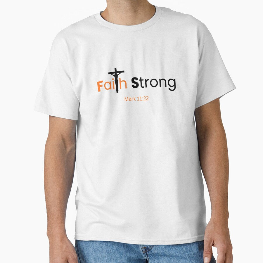 Faith Strong Christian T-Shirt – Inspirational Bible Faith Message | Strength Through Faith in God Typography Design by pngfaithstudio
