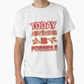 Today anything is possible by Best-Designers