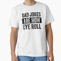 Dad Joke Are How Eye Roll by Galactic-Stoner