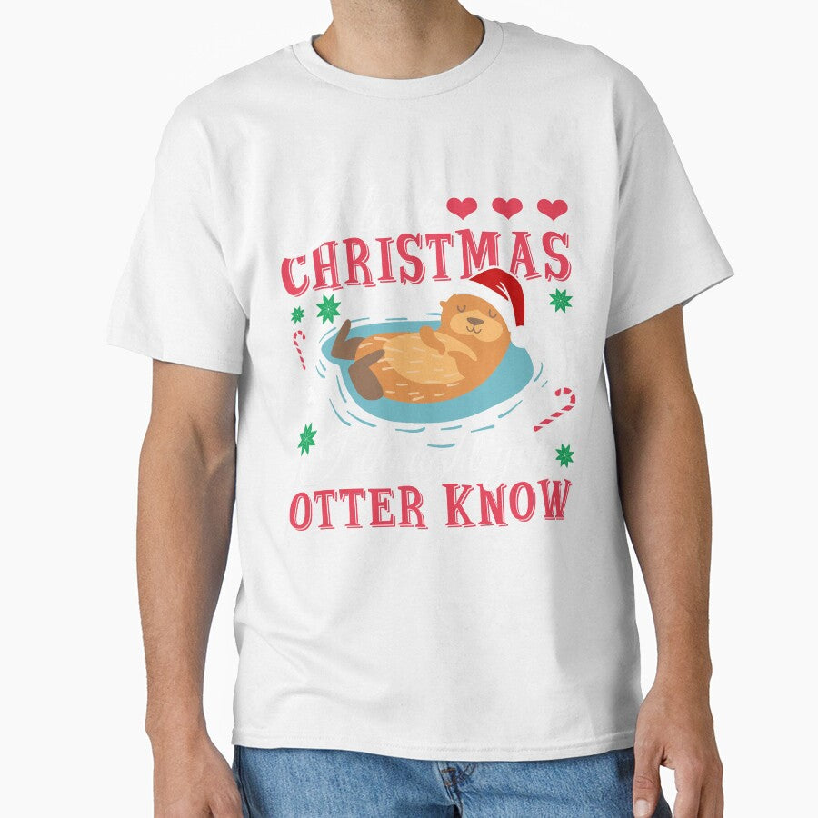 Otter - I Love Christmas I Thought You Otter Know by UnknownArtistt