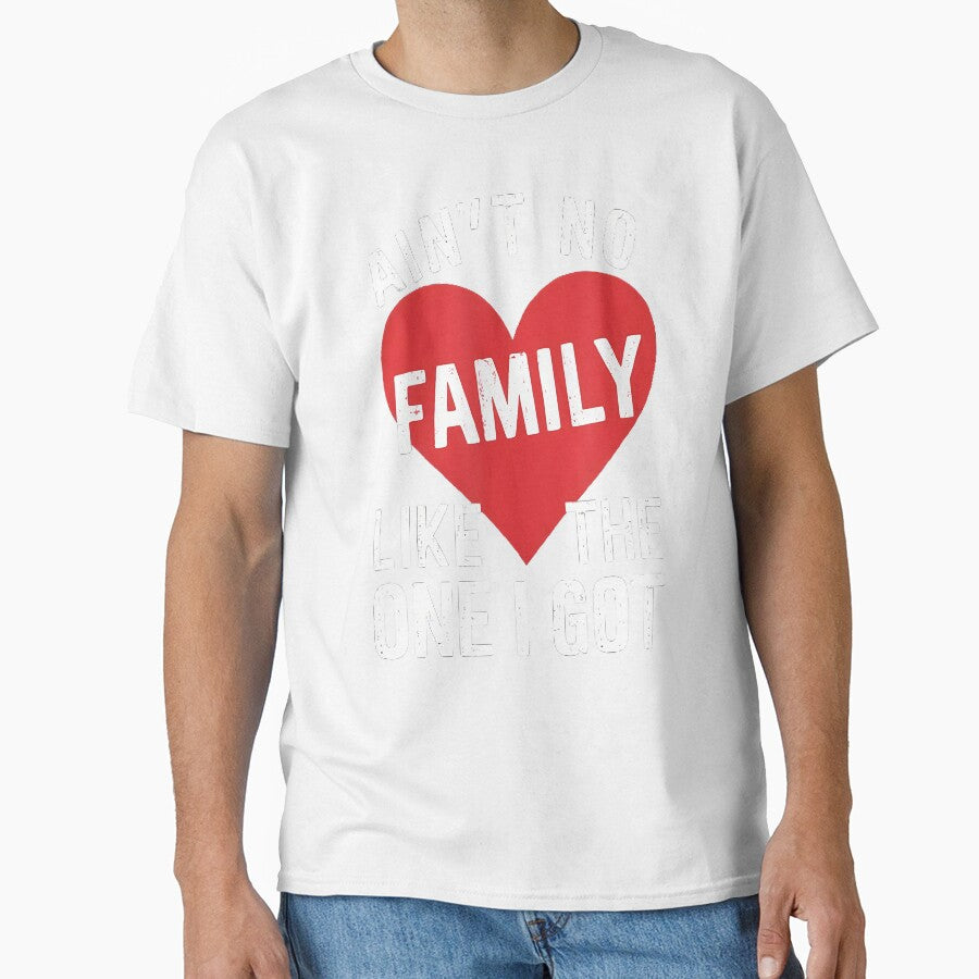 Funny Ain't No Family Like The One I Got For Family by AlyceLynne
