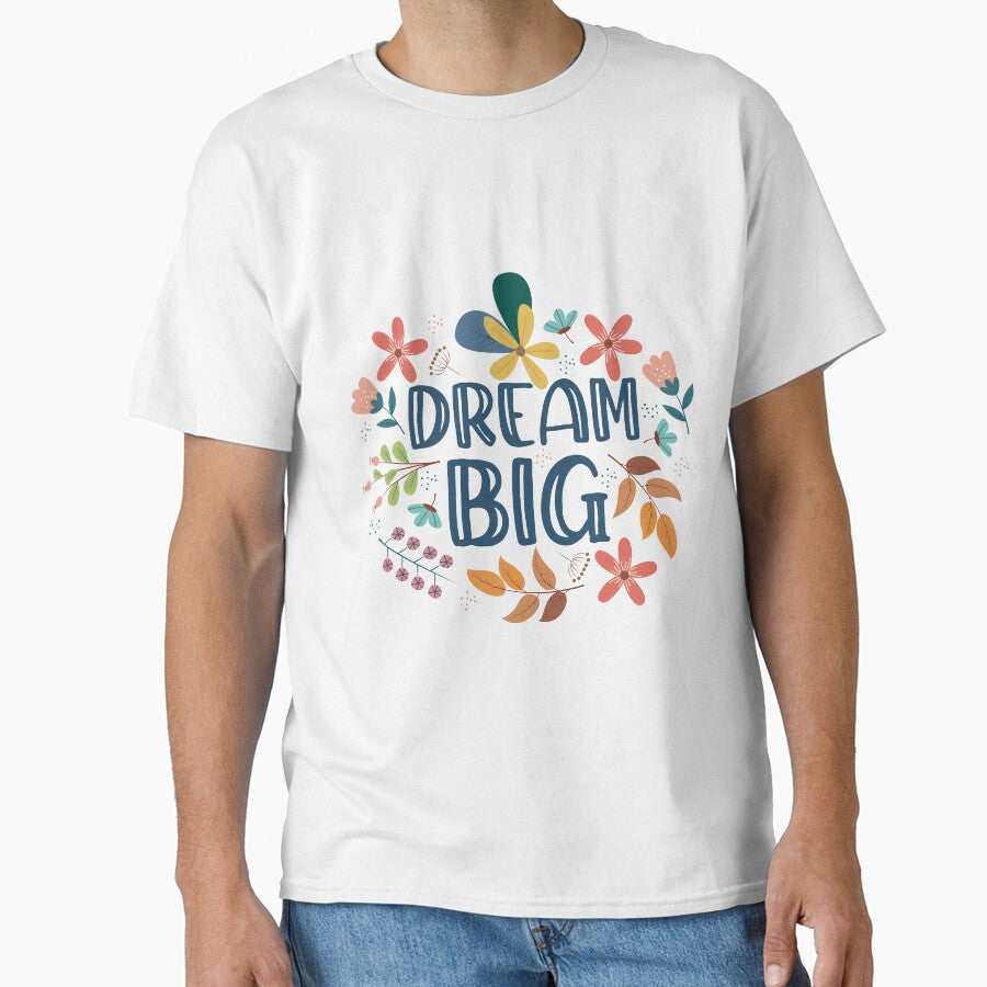 Dream big. Lettering and floral design quote. by Mushrankhan