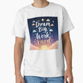 Dream Big Work Hard by MonStock