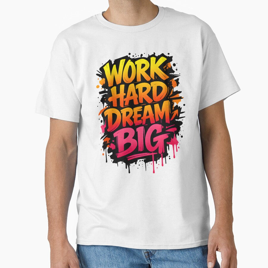 Work Hard Dream Big by Clauxel
