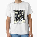 Work Hard Play Harder by Ermland-LabeL