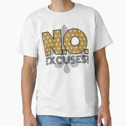 "N.O. Excuses" Limited Edition T-Shirt by theproshop