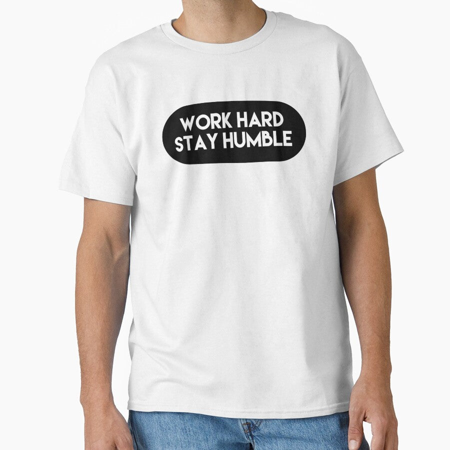 work hard, stay humble by Dipalo