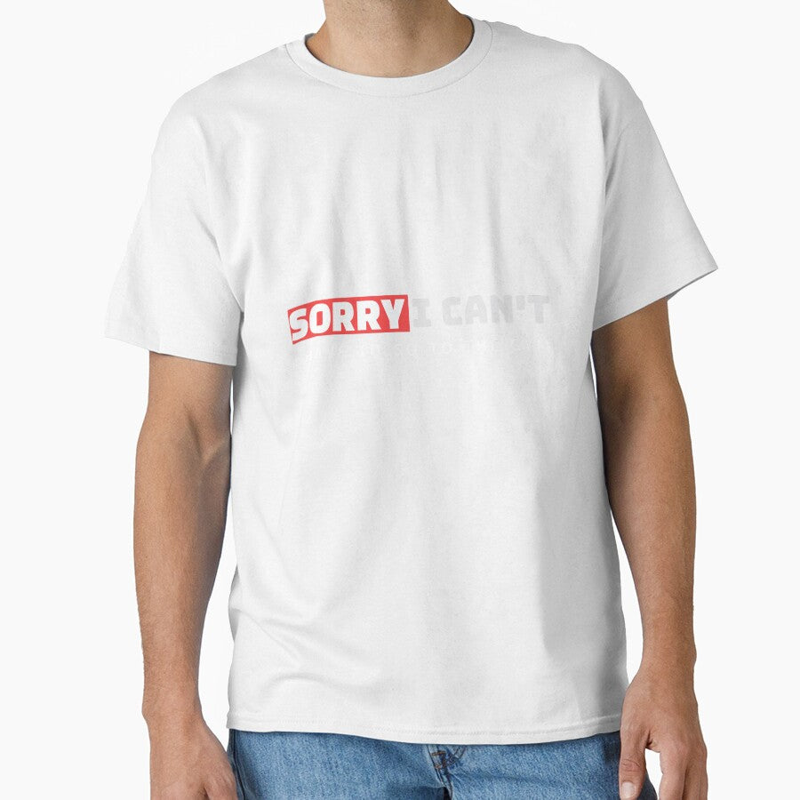 SORRY I CAN'T I HAVE TO GO TO THE GYM. FUNNY MOTIVATTIONAL GYM T-SHIRT QUOTE by SuccessfulVibes