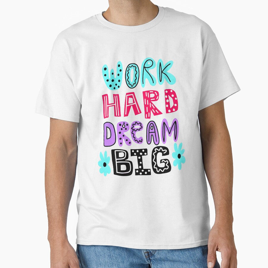 Work Hard Dream Big, Dream Big Quotes, Childish Art by graphic-genie