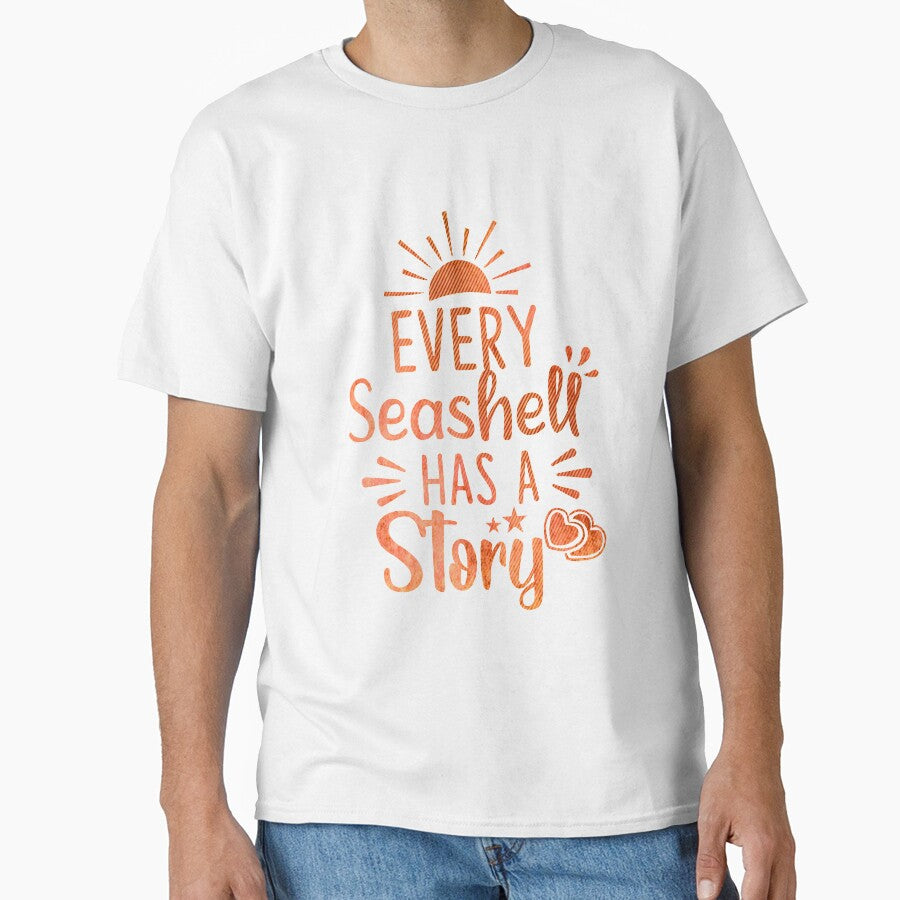 Every Seashell Has a Story. T-Shirt by CristalleLisa
