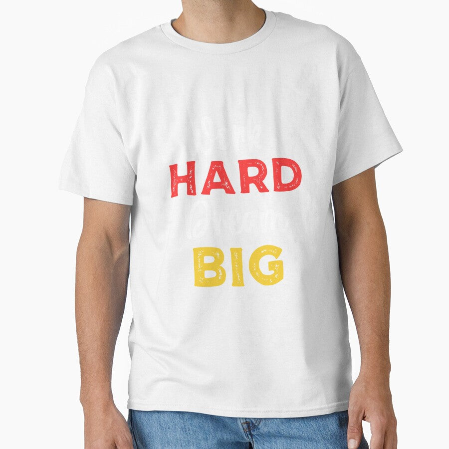 Work Hard Dream Big by Peter Stawicki
