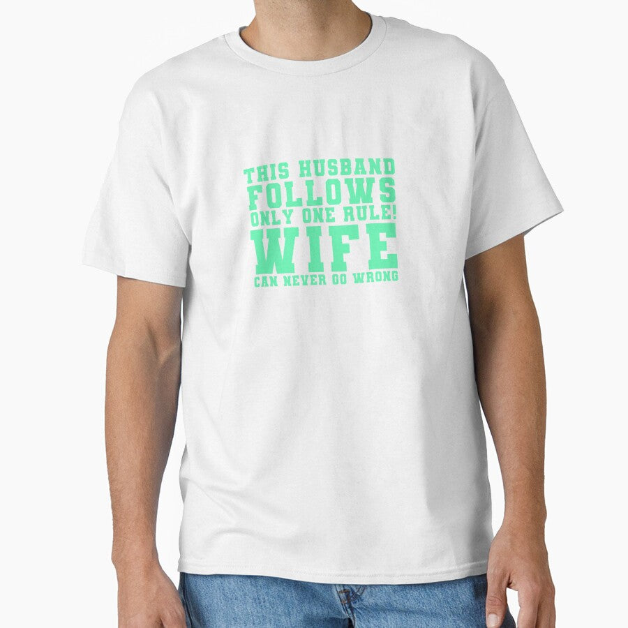 This Husband Follows One Rule Funny Wife Typography Quote by thedazzlingmonk