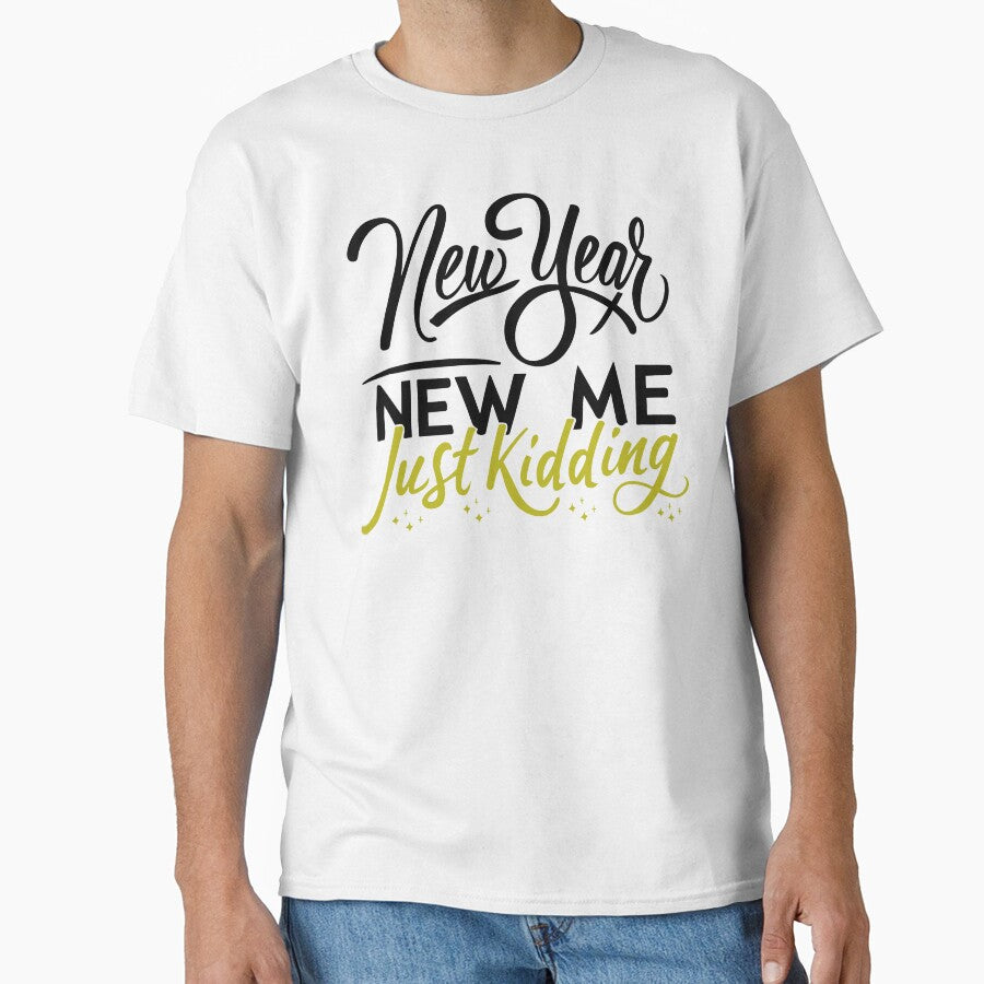 New Year, New Me, Just Kidding - Funny New Year Celebration (Dark Text) by Spiprinto
