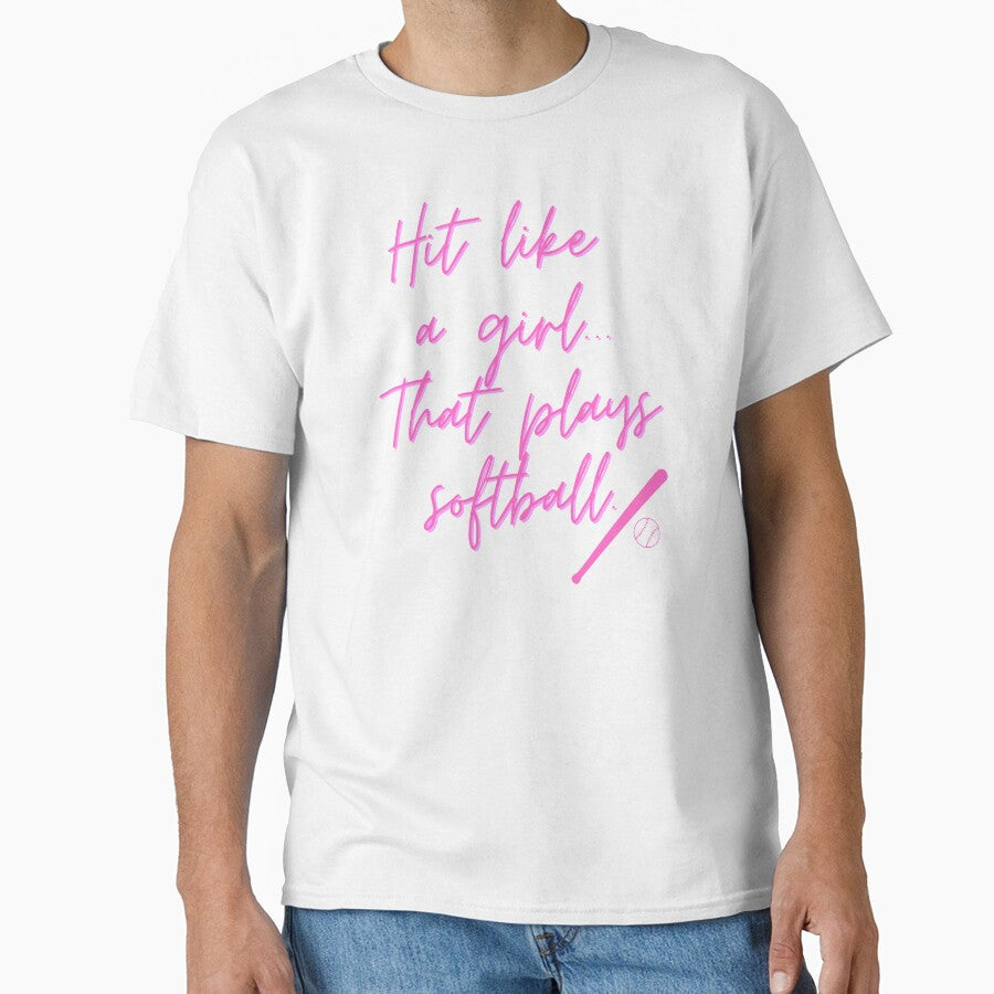 "Hit Like A Girl That Plays Softball" by BigLeagueTeague
