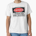 Danger I Have No Idea What I'm Doing by OurGirlGertie