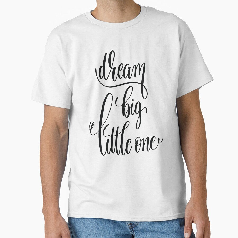 Dream Big Little One Inspirational Quotes by ProjectX23