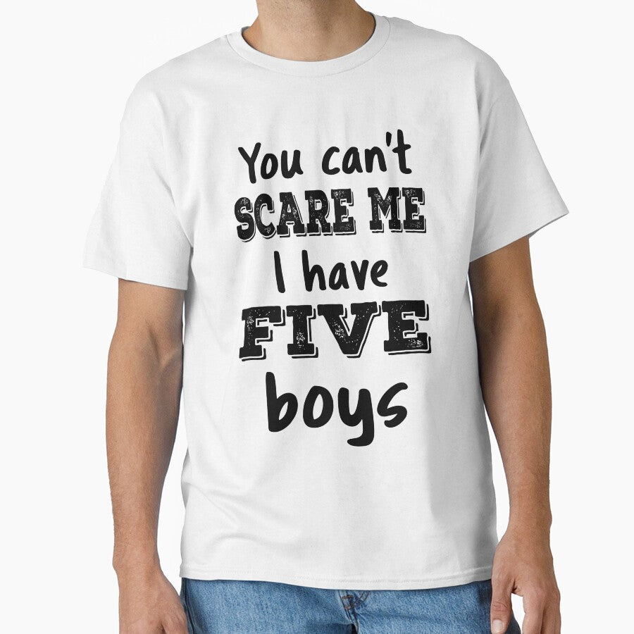 You Can't Scare Me I Have Five Boys IV by Lemon Pepper