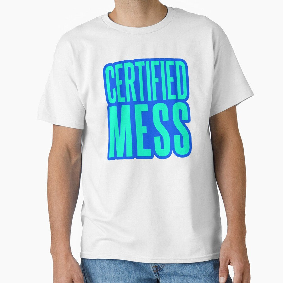 Certified Mess, Blue Outline Funny Quotes by Memes N Lore