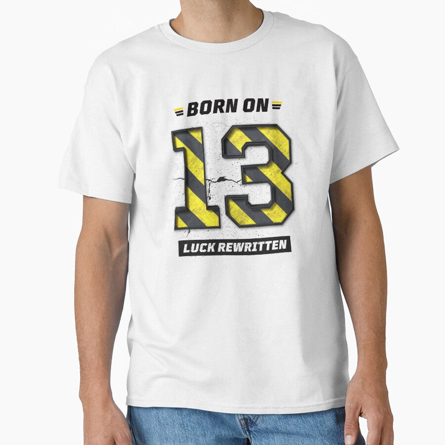 Born on 13 Luck Rewritten – Birthday Number 13 Shirt, Destiny Mindset Design, Bold Grunge Streetwear by amareshdas008