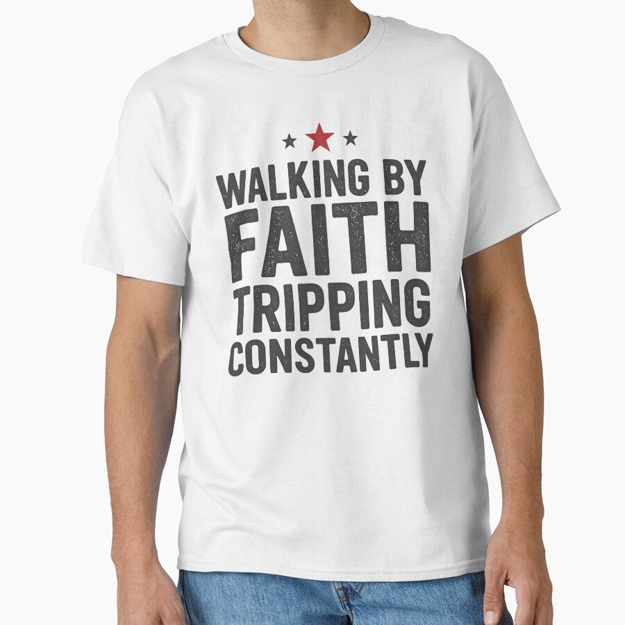 Walking by Faith Tripping Constantly | Funny Faith Design by InspireSticker
