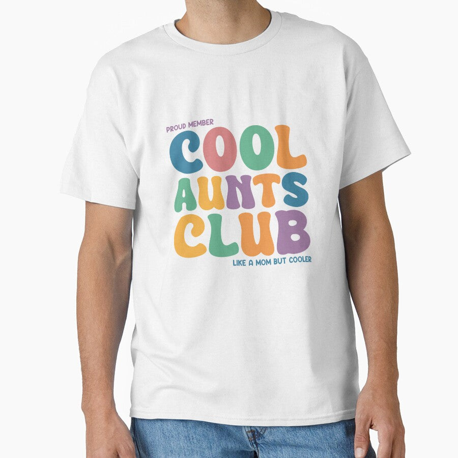 Proud Member Cool Aunts Club Like A Mom But Cooler Shirt For Aunt, Cool Aunt Gift by jelee-jelee