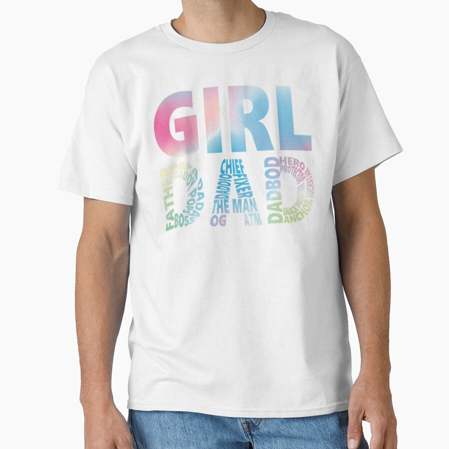 Proud Girl Dad Word Art Fatherhood Classic T-Shirt by BlitCrankMath