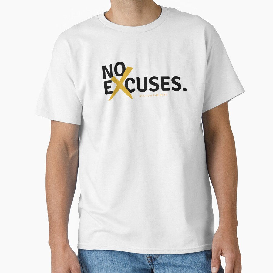 No Excuses. by StayOnThePath