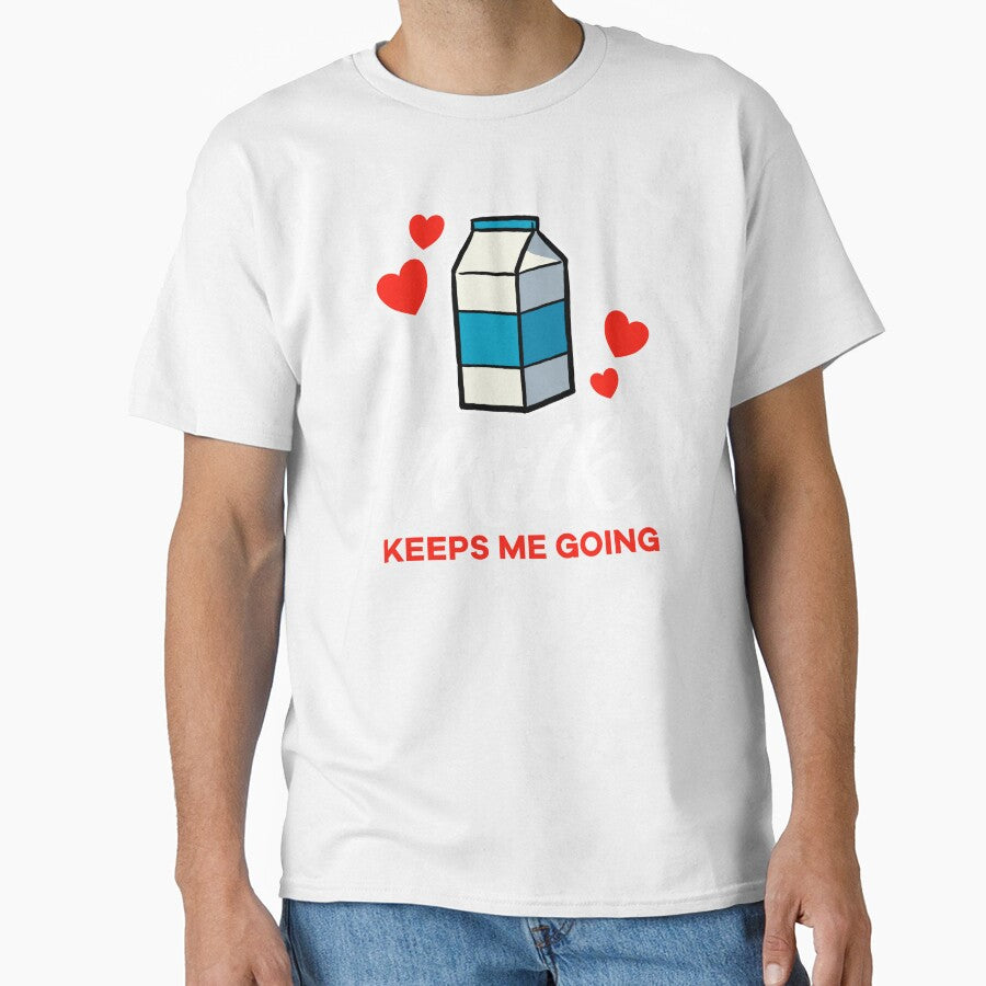 Milk keeps me going saying by jonmlam