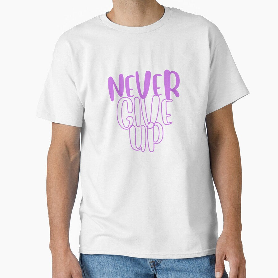 Never Give Up Shirts by JRXFoundation