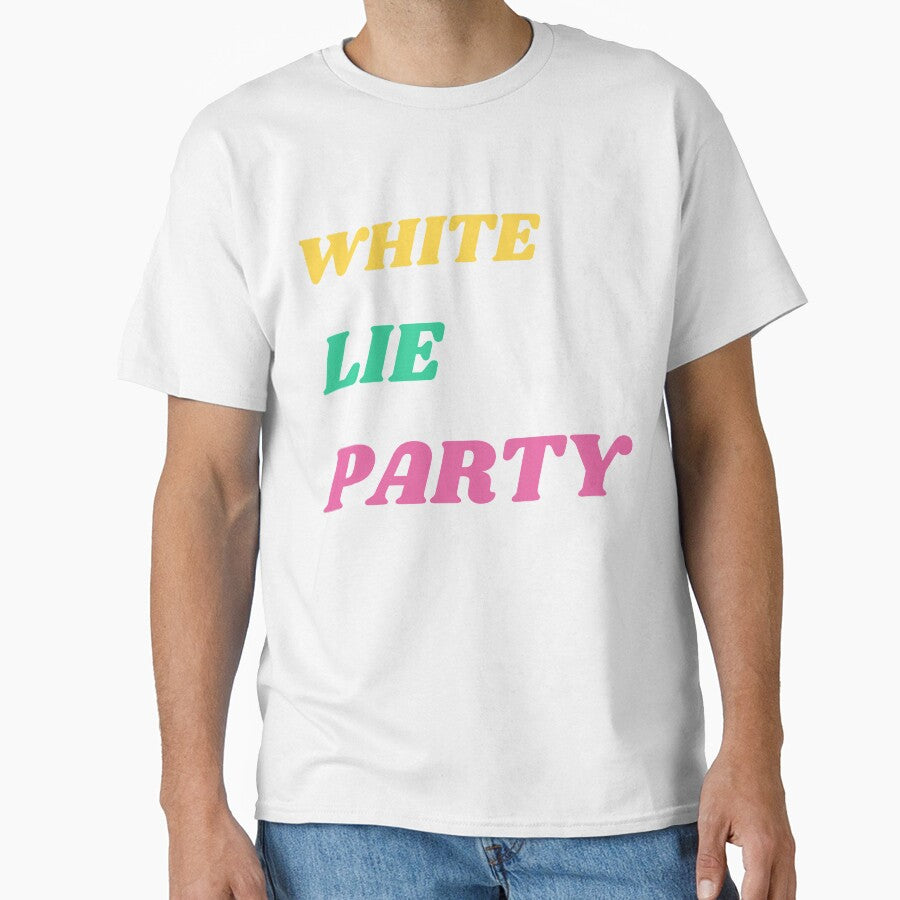 funny white lie t shirt party by berenger04