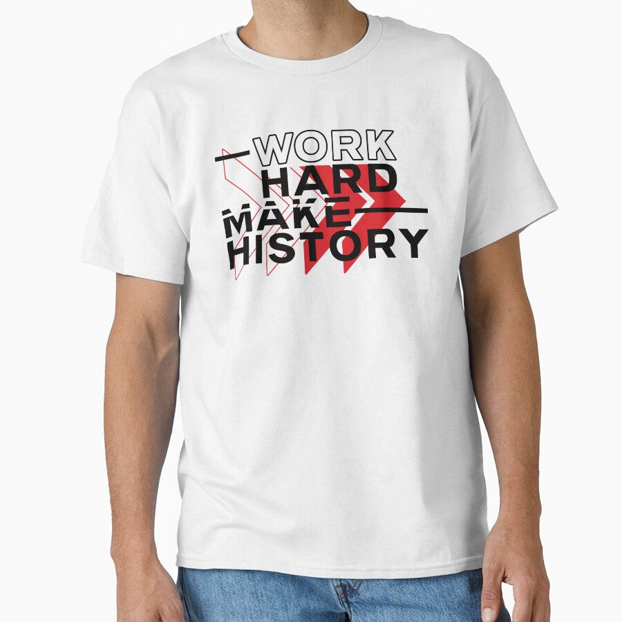Motivational Work Hard Make History Hustling by wingstar