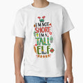 I'm Not Short I'm A Tall Elf by Medlin  Arts
