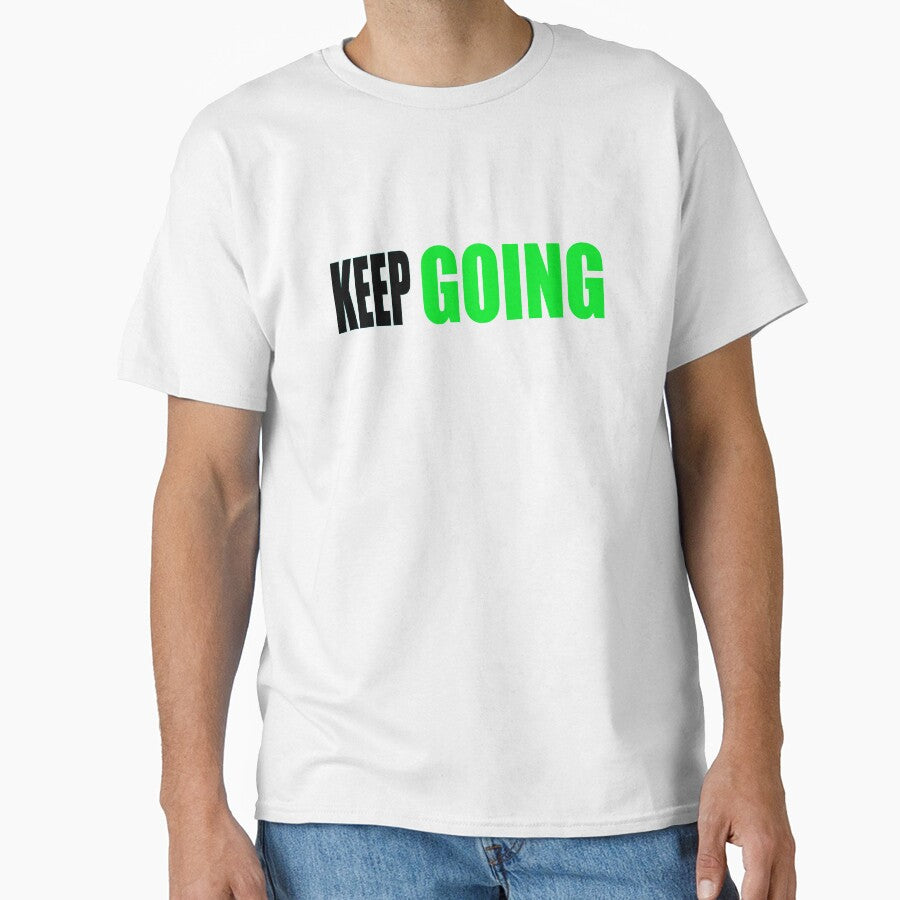 Keep Going by Mode Tees