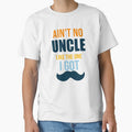 Ain't no uncle like the one I got,uncle Gift by Designista436
