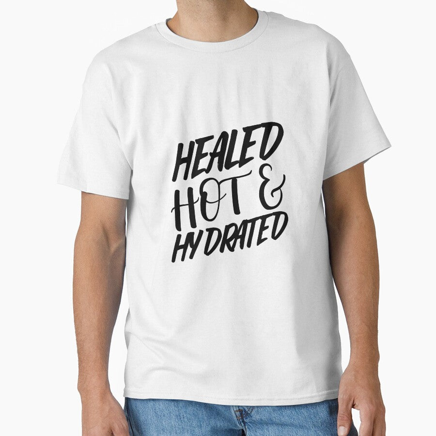 Healed, Hot & Hydrated Cool Women Tshirt Tee by APINKILLUSION