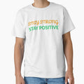 Stay Strong, Stay Positive by Prints Shoppe