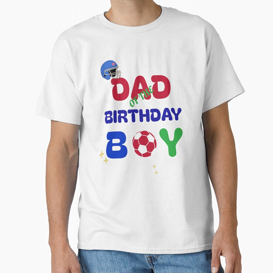 DAD OF THE BIRTHDAY BOY by AKreation