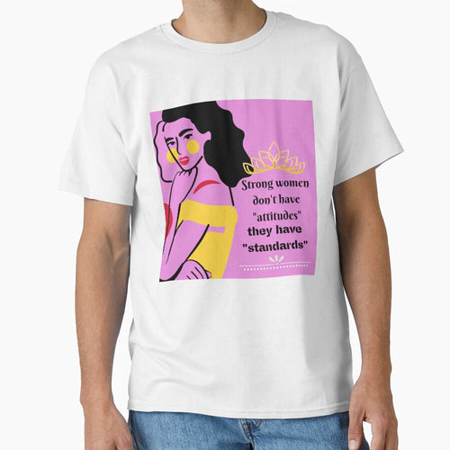 "Strong women have standards not attitude" by Simi2020