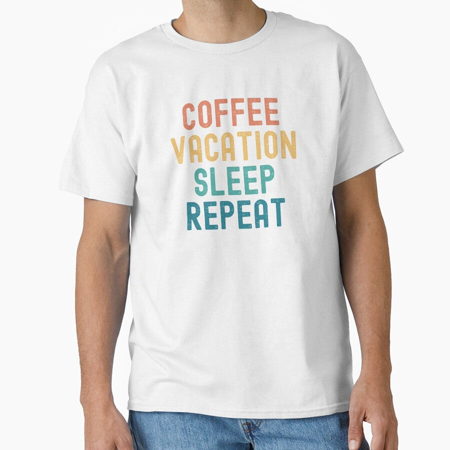 Coffee Vacation Sleep Repeat - Funny Vacation & Coffee Gift by kindxinn