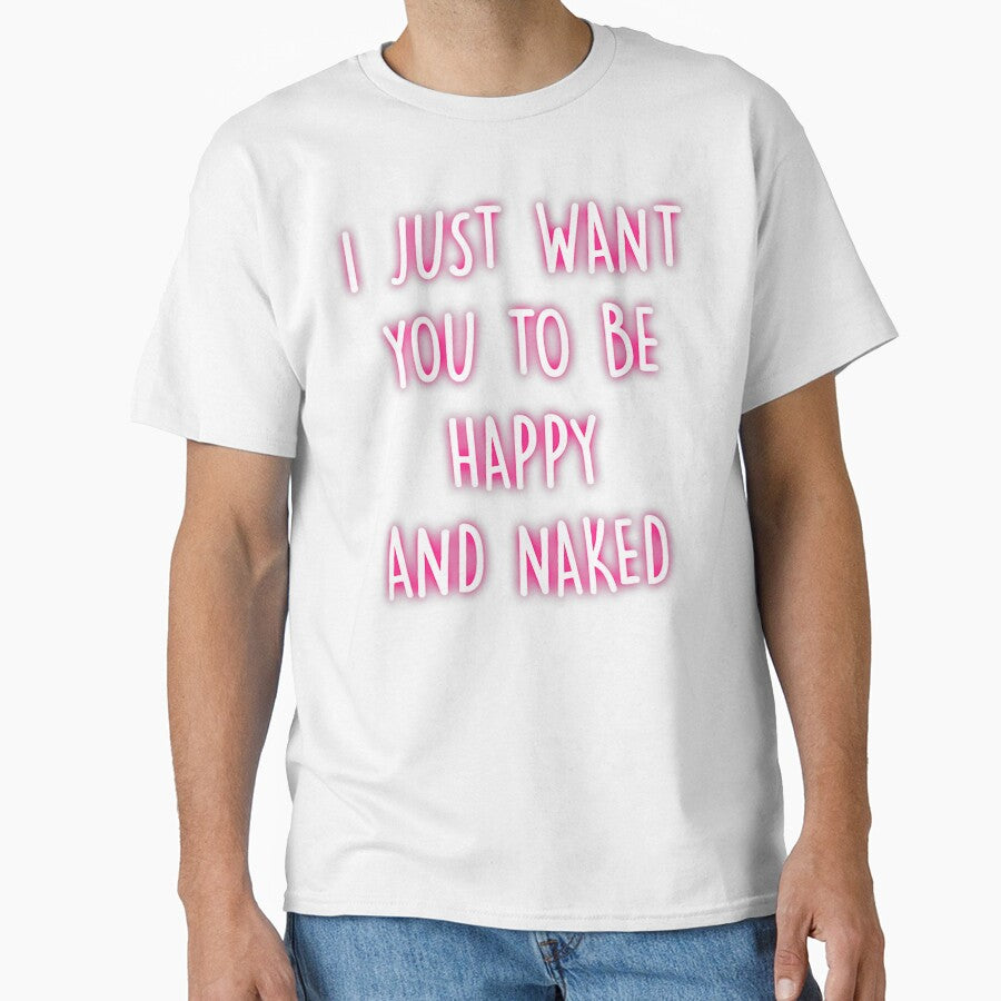 Happy And Naked Funny Saying Naughty Quotes Adult Humor Gift by trinhtruongevb