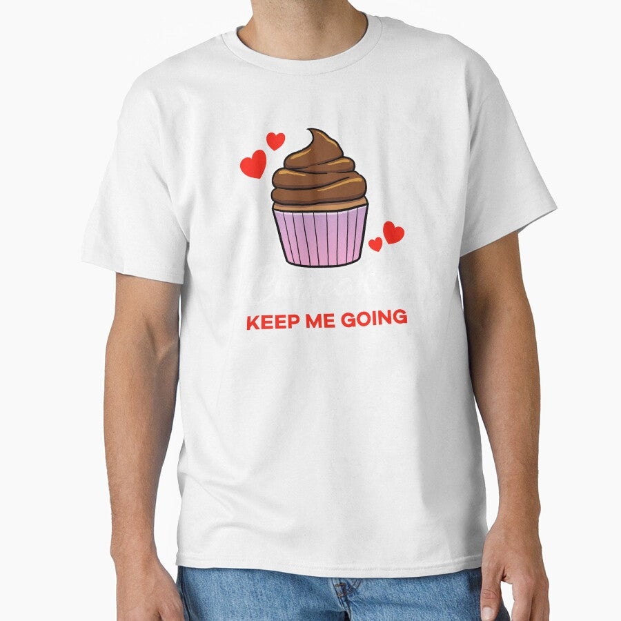 Cupcakes keep me going saying by jonmlam
