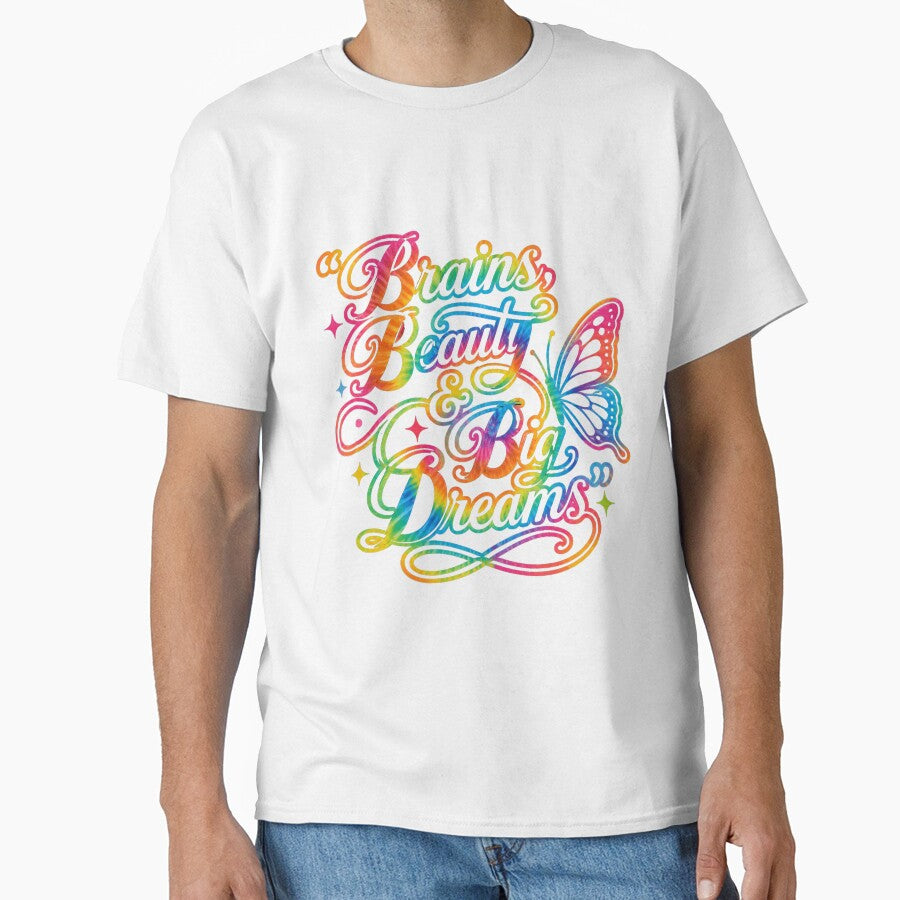 Brains Beauty & Big Dreams Rainbow Tie Dye Butterfly Inspirational Design by Divine Boutique