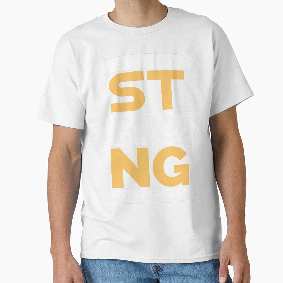 Stay Strong,Never Give Up by Palteeshop
