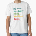 My Mom Was Everything And Then Some Humor by Theparticular