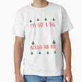 I've Got A Big Package For You Christmas design T-Shirt by DankMerchant