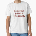 Turn your dreams into reality-motivational quote by HustlersShop77