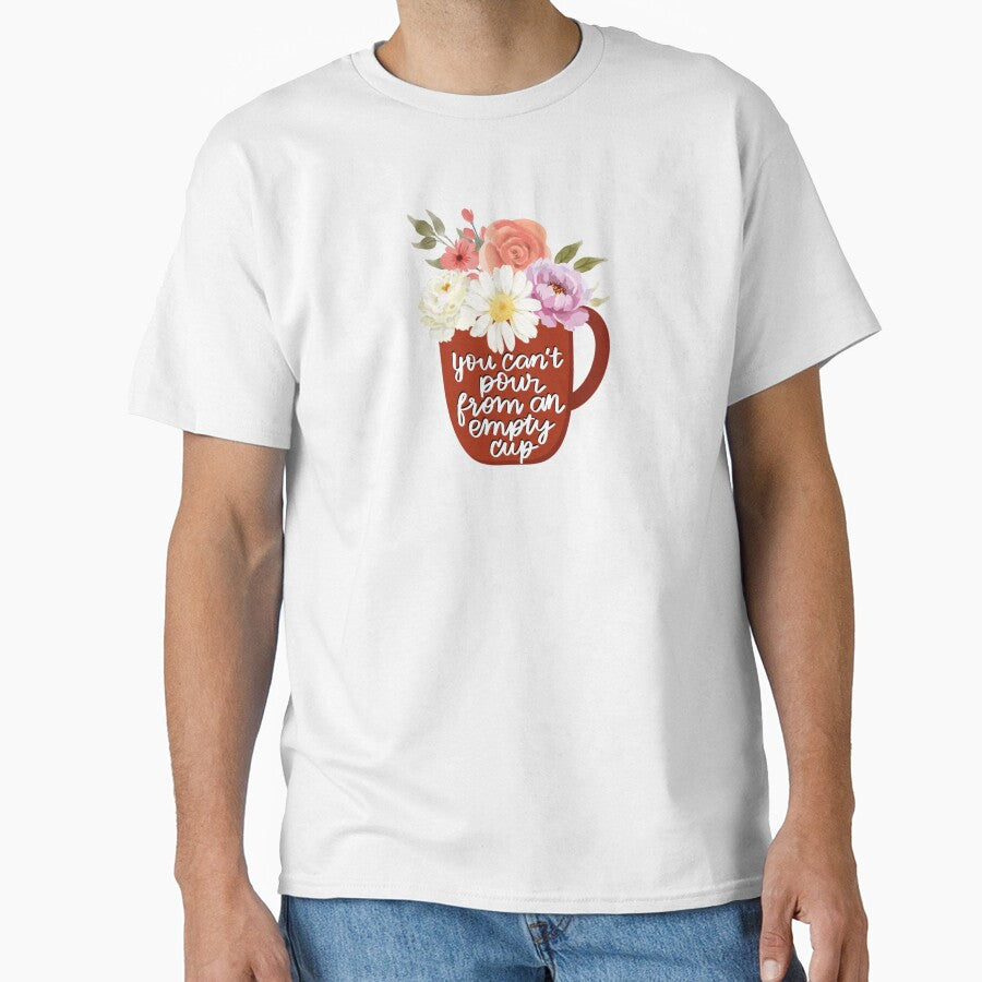 You Can’t Pour From an Empty Cup – Floral Coffee Mug Self Care Quote Design by Calm and Antsy