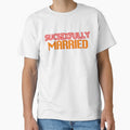 SUCCESSFULLY MARRIED GRAPHIC T-SHIRT by bessartex