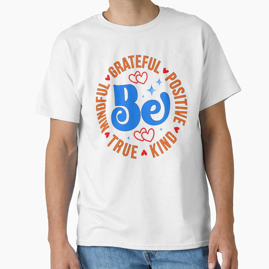 Be Mindful Grateful Positive True Kind by Building60media